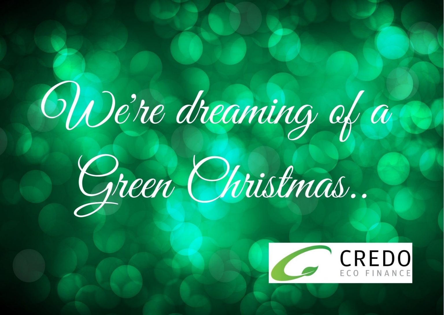 we-re-dreaming-of-a-green-christmas-credo-capital-finance